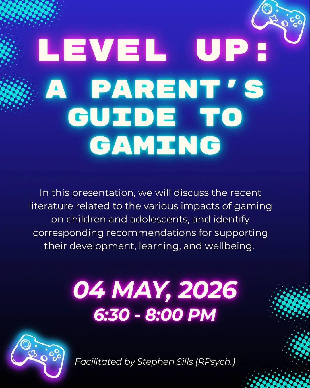 Instagram post: flyer for Level Up: A Parent’s Guide to Gaming, a talk by Stephen Sills on May 4, 2026
