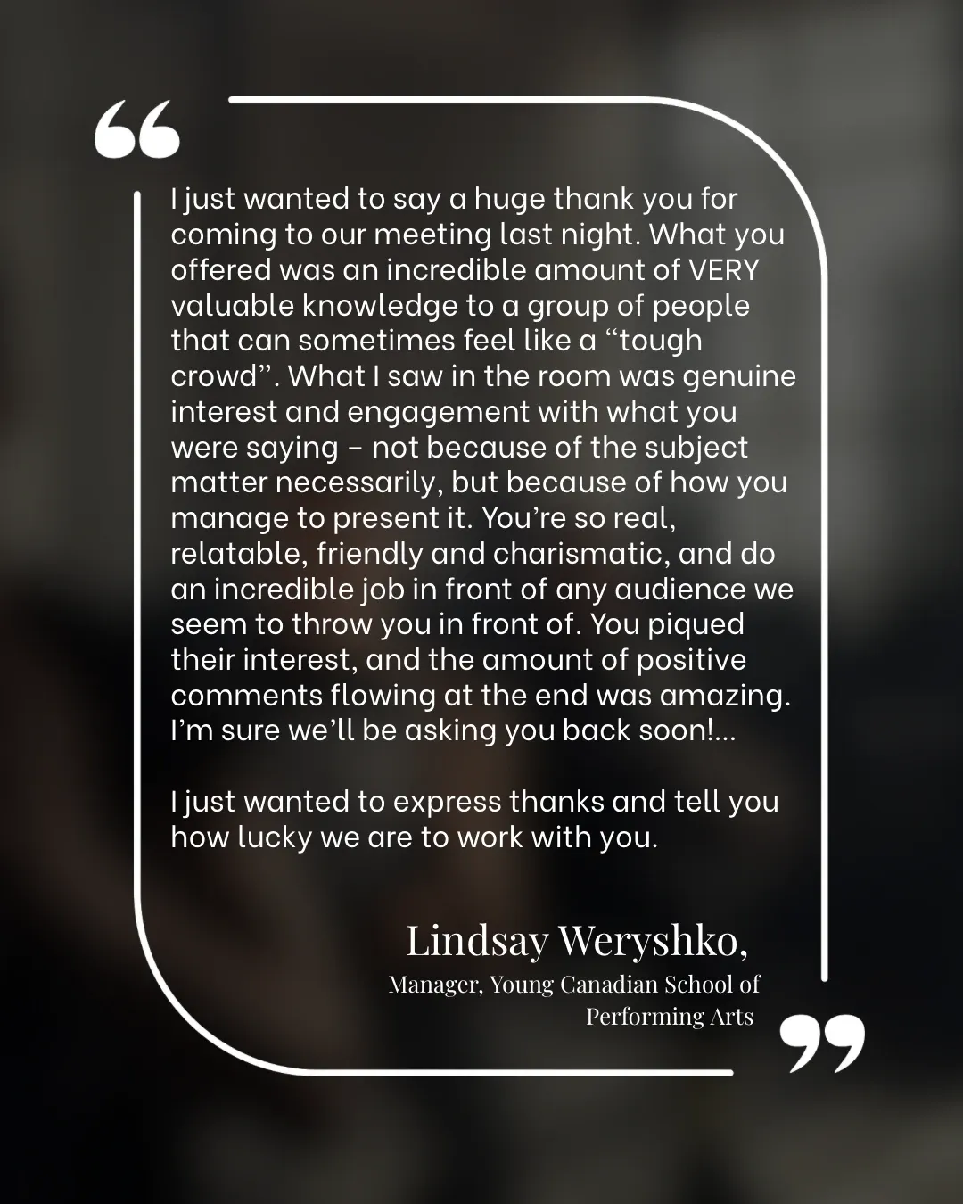 Instagram post: a thank-you note from Lindsay Weryshko, Manager of the Young Canadian School of Performing Arts, after Stephen spoke at their meeting